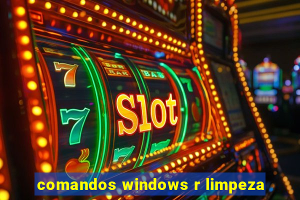 comandos windows r limpeza